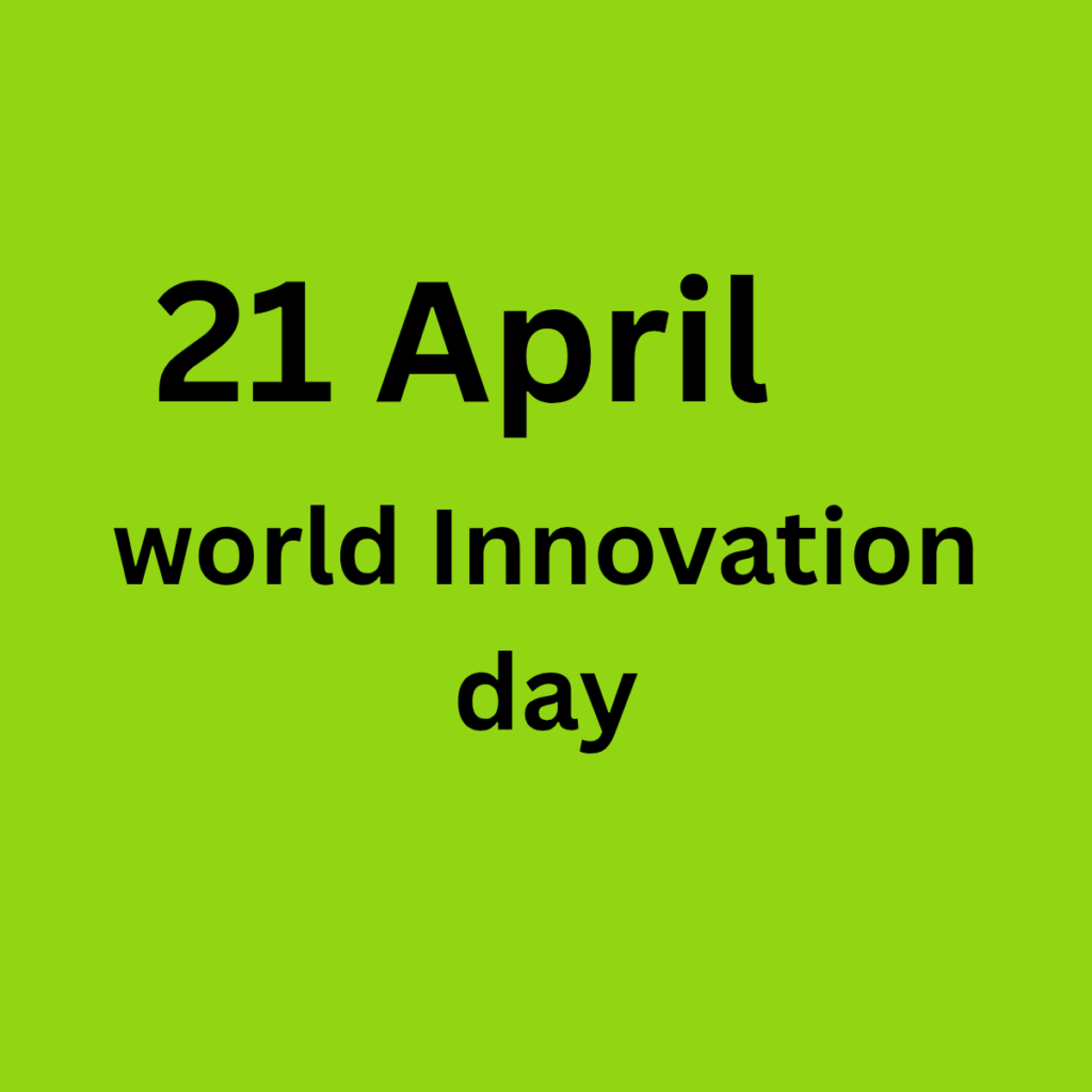 21 April World Innovation Day
